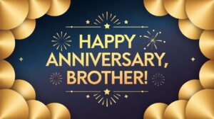 anniversary wishes for brother