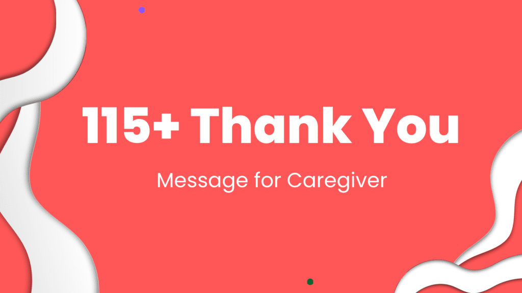 Thank You Message for Caregiver