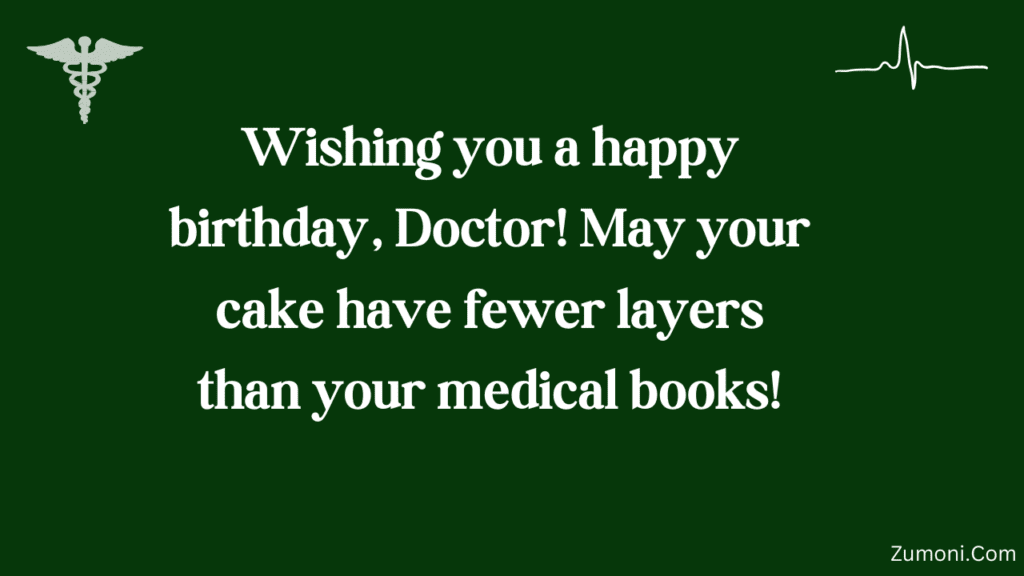 Funny Birthday Wishes For Doctor Friend