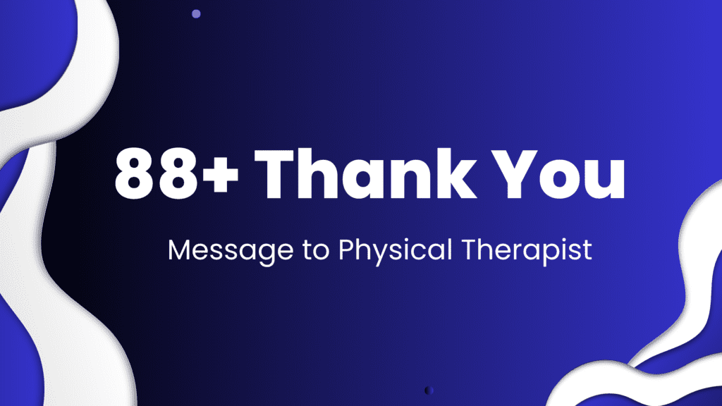 Thank You Message to Physical Therapist