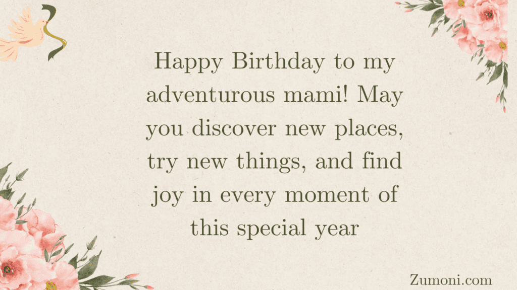 Adventurous Birthday Wishes for Mami