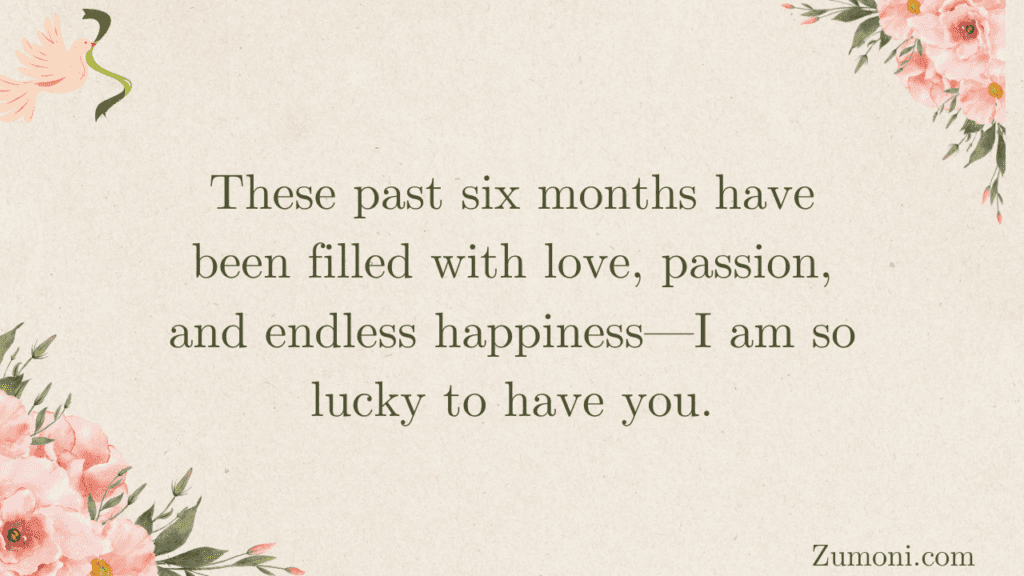 Romantic Happy 6 Month Anniversary Wishes